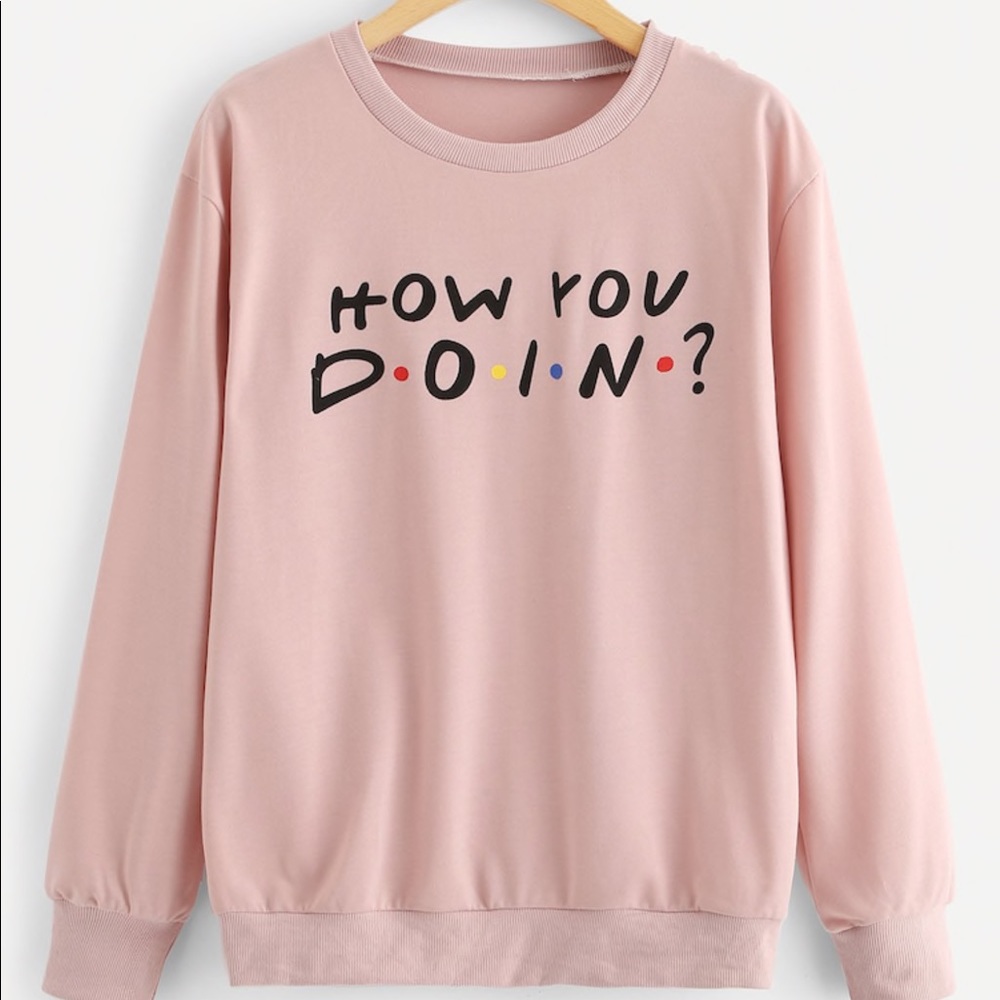 Trendy hoodie. How you doin?
